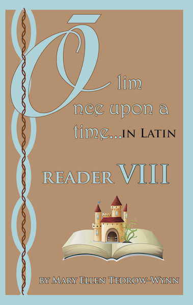 Once Upon a Time, In Latin: Reader VIII and Workbook VIII set